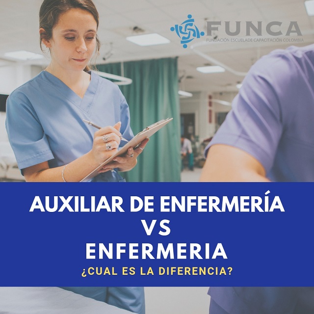 Diferencias entre Auxiliar de Enfermería y Enfermería 2019 - FUNCA